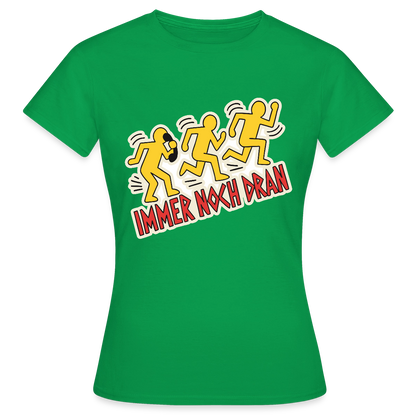 Immer noch dran. Pop-Art-Motiv Motiv-T-Shirt für Frauen, Farbe Kelly Green
