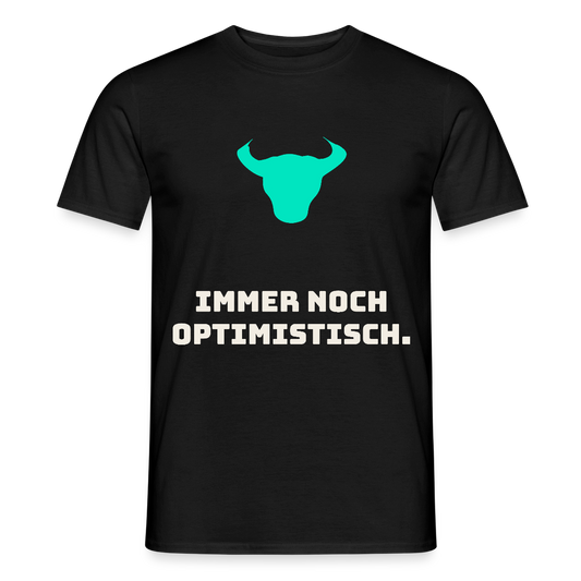 Immer noch optimistisch. Motiv-T-Shirt für Männer, Farbe Schwarz