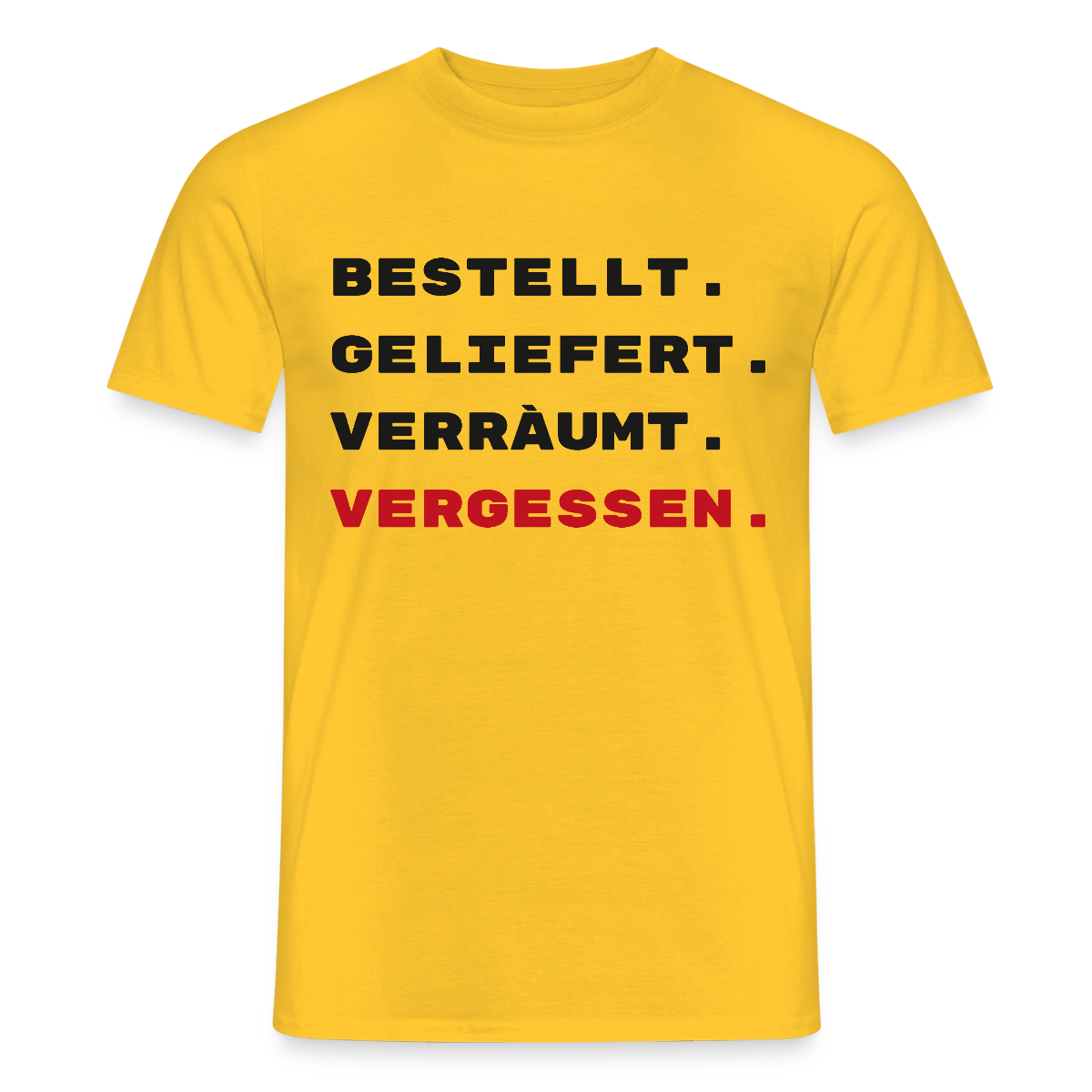 Bestellt. Geliefert. Verräumt. Vergessen. Motiv-T-Shirt für Männer, Farbe Gelb