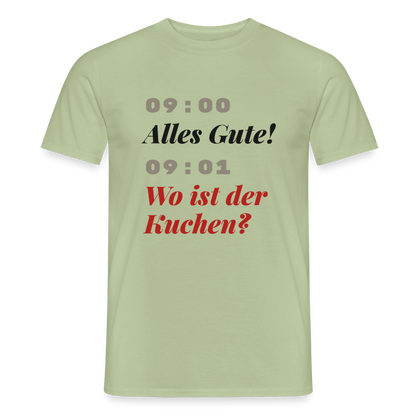 "09:00 Alles Gute! 09:01 Wo ist der Kuchen?" Motiv-T-Shirt für Männer, Farbe Sage