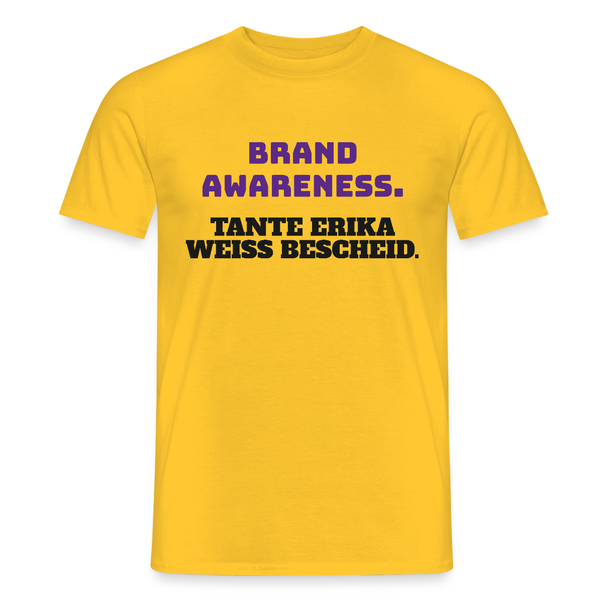 Brand Awareness. Tante Erika weiß Bescheid. Motiv-T-Shirt für Männer, Farbe Gelb