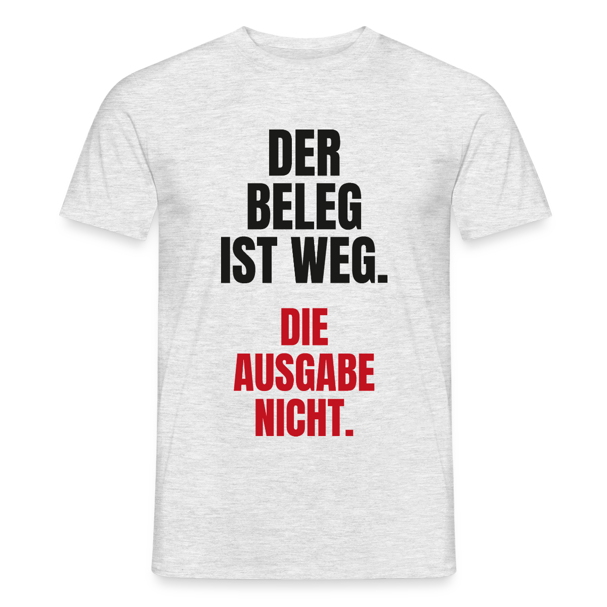 Der Beleg ist weg. Die Ausgabe nicht. Motiv-T-Shirt für Männer, Farbe Grau meliert, Model