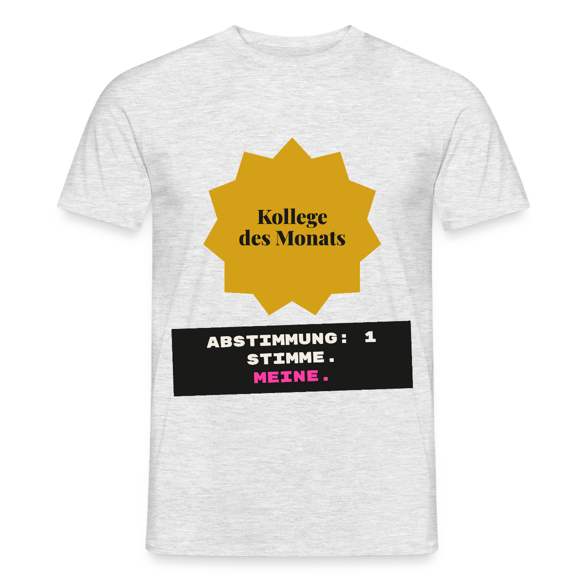 Kollege des Monats. Abstimmung: 1 Stimme. Meine. Motiv-T-Shirt für Männer, Farbe Grau meliert, Model