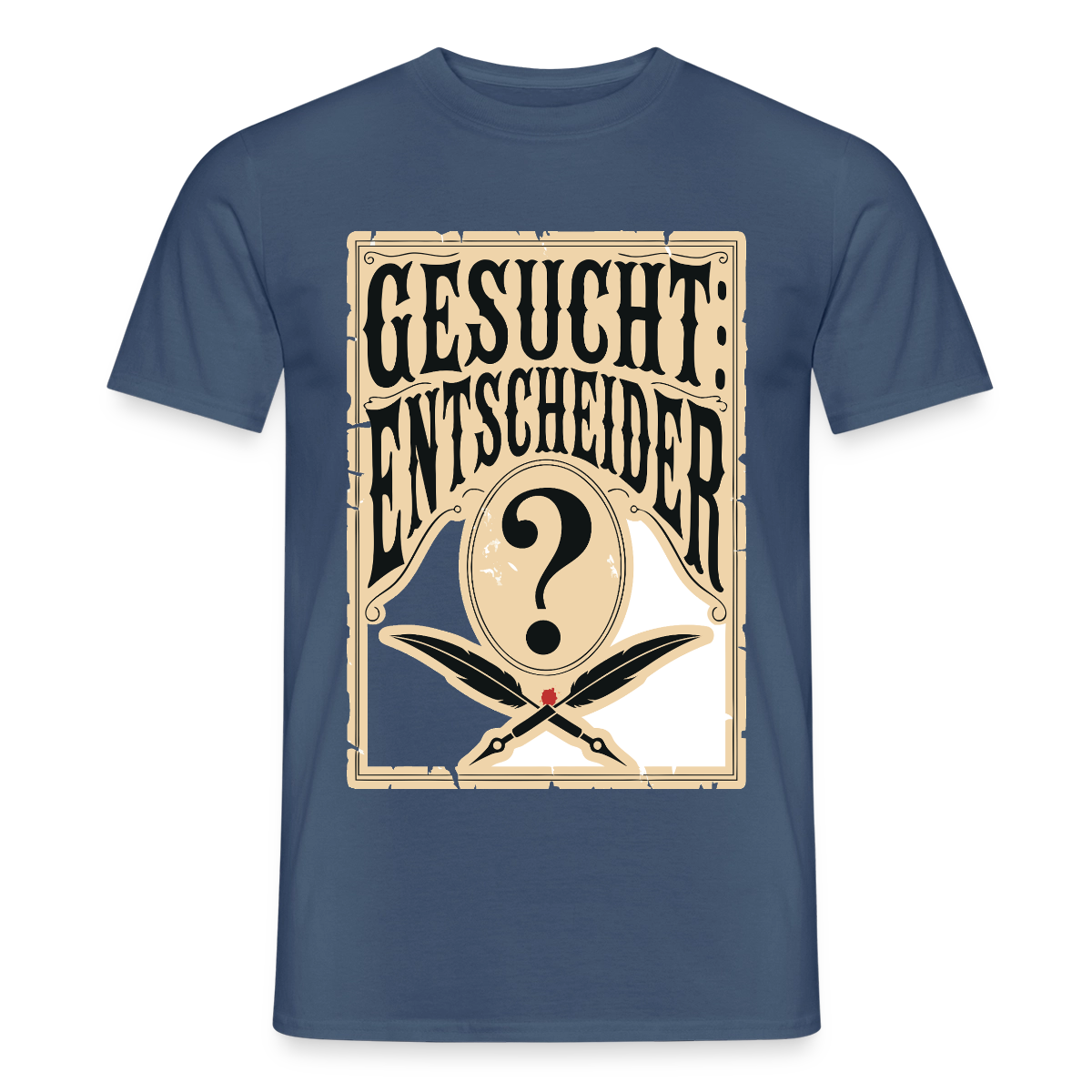 Gesucht: Entscheider. Steckbrief-Motiv Motiv-T-Shirt für Männer, Farbe Dunkles Denimblau