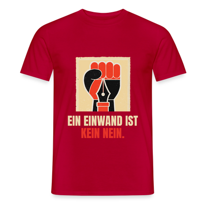 Ein Einwand ist kein Nein. Motiv-T-Shirt für Männer, Farbe Rot