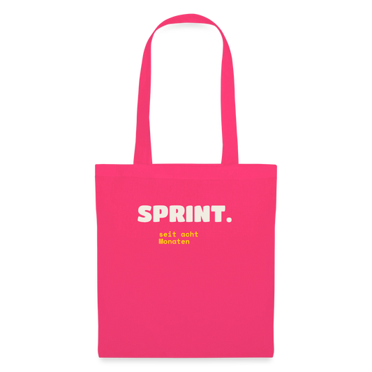 Sprint. Seit acht Monaten. Stoffbeutel, Farbe Azalea