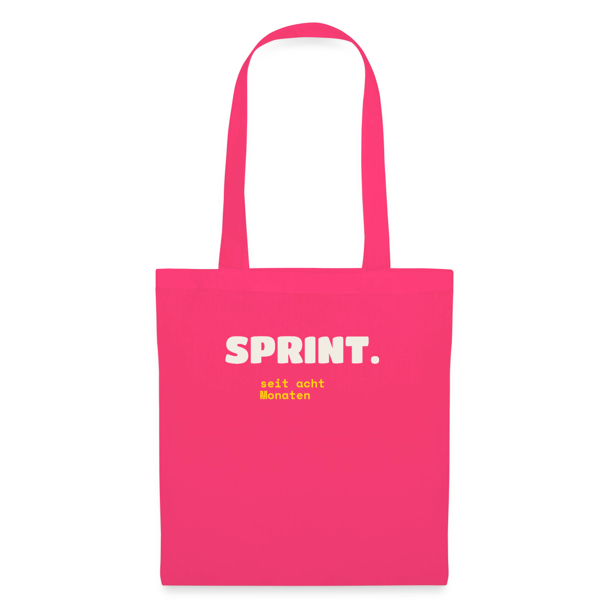 Sprint. Seit acht Monaten. Stoffbeutel, Farbe Azalea