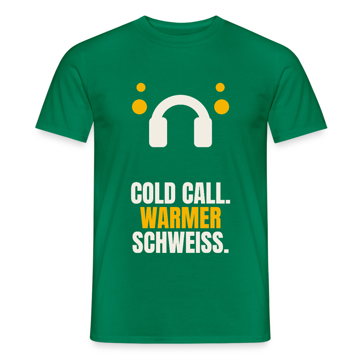 Cold Call. Warmer Schweiß. Motiv-T-Shirt für Männer, Farbe Kelly Green