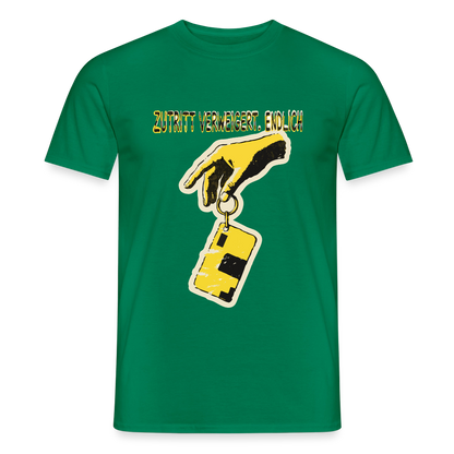 "Zutritt verweigert. Endlich." Motiv-T-Shirt für Männer, Farbe Kelly Green