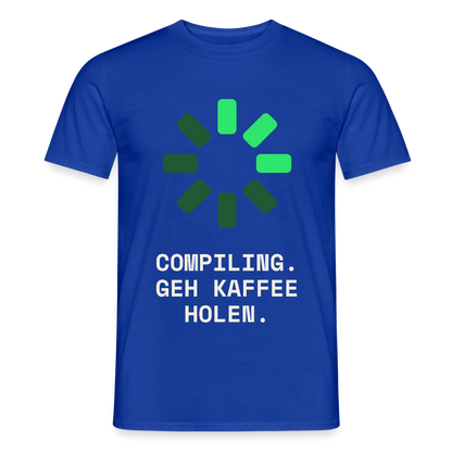 Compiling. Geh Kaffee holen. Motiv-T-Shirt für Männer, Farbe Dunkelblau