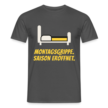 Montagsgrippe. Saison eröffnet. Motiv-T-Shirt für Männer, Farbe Anthrazit