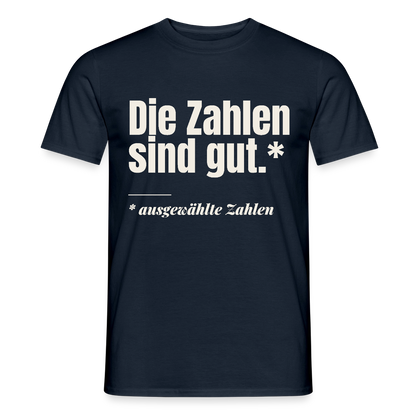Die Zahlen sind gut. Ausgewählte Zahlen. Motiv-T-Shirt für Männer, Farbe Navy