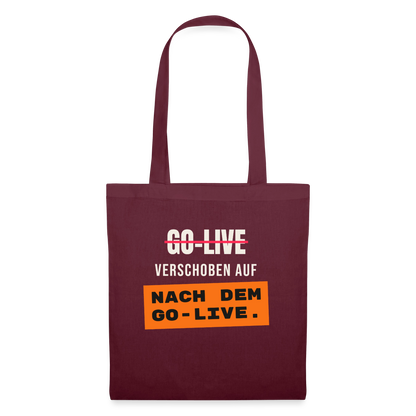 Go-Live verschoben auf nach dem Go-Live. Stoffbeutel, Farbe Burgunderrot