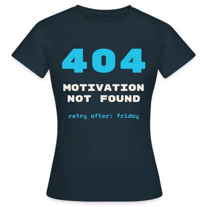 404 Motivation not found. Retry after: friday Motiv-T-Shirt für Frauen, Farbe Navy