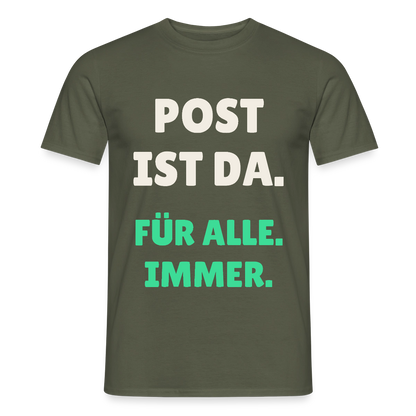 Post ist da. Für alle. Immer. Motiv-T-Shirt für Männer, Farbe Militärgrün