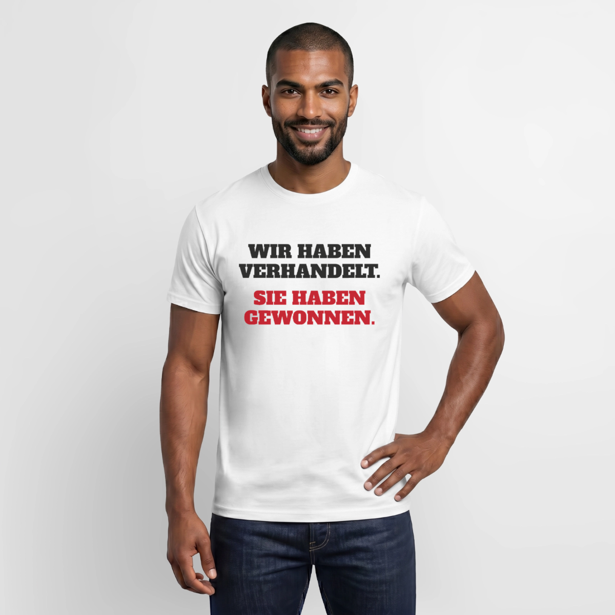 "Wir haben verhandelt. Sie haben gewonnen." Motiv-T-Shirt für Männer, Farbe Weiß