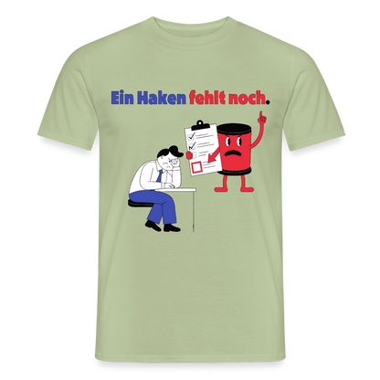 "Ein Haken fehlt noch. Comic-Motiv" Motiv-T-Shirt für Männer, Farbe Sage