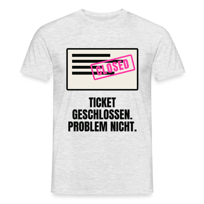 Ticket geschlossen. Problem nicht. Motiv-T-Shirt für Männer, Farbe Grau meliert, Model