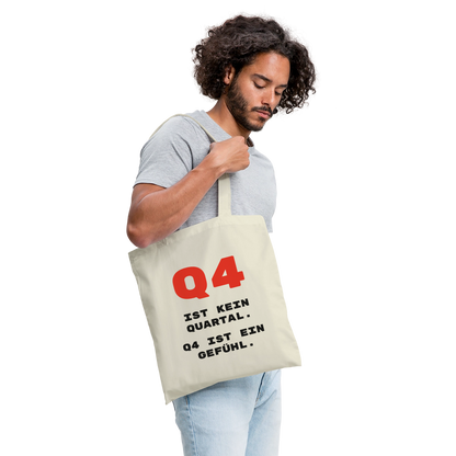 Q4 ist kein Quartal. Q4 ist ein Gefühl. Stoffbeutel, Farbe Natur, Model