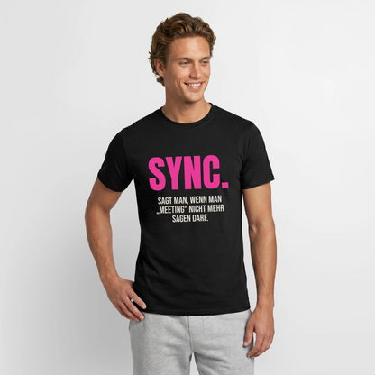 Sync: sagt man, wenn man Meeting nicht mehr sagen darf. Motiv-T-Shirt für Männer, Farbe Schwarz, Model