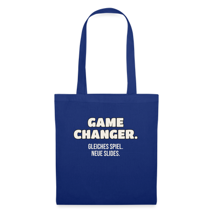 Game Changer. Gleiches Spiel. Neue Slides. Stoffbeutel, Farbe Royalblau