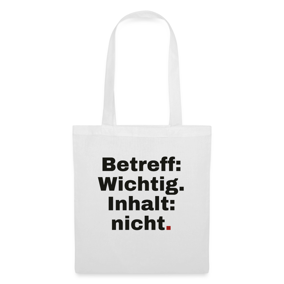 Betreff: Wichtig. Inhalt: nicht. Stoffbeutel, Farbe Weiß