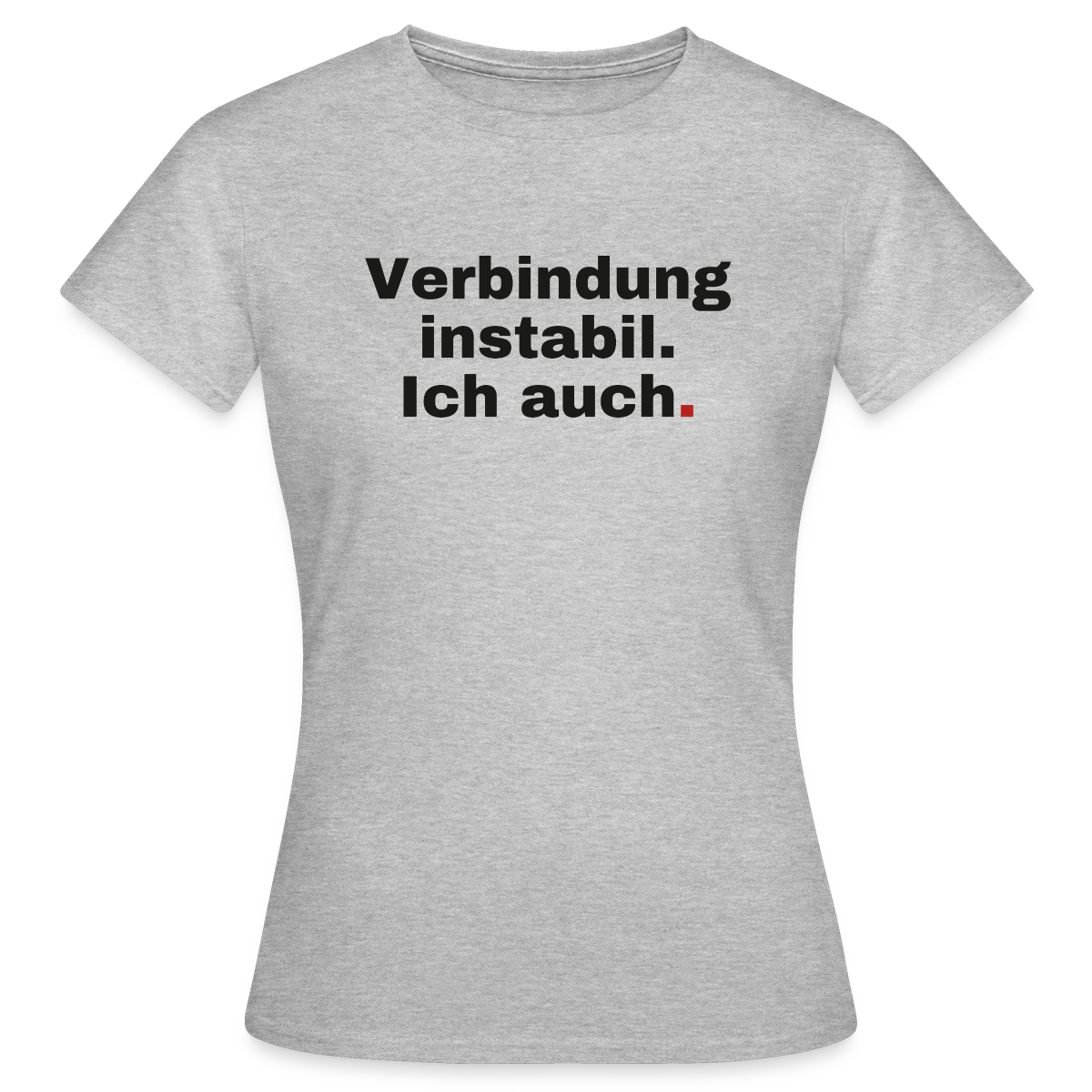 Verbindung instabil Motiv-T-Shirt für Frauen, Farbe Grau meliert