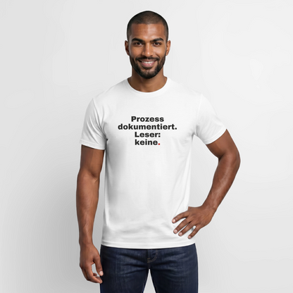 "Prozess dokumentiert. Leser: keine." Motiv-T-Shirt für Männer, Farbe Weiß