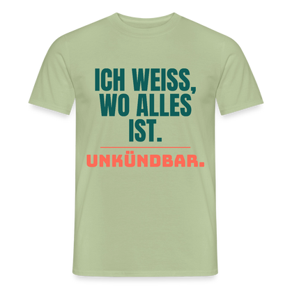 Ich weiß, wo alles ist. Unkündbar. Motiv-T-Shirt für Männer, Farbe Sage