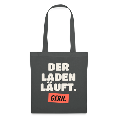 Der Laden läuft. Gern. Stoffbeutel, Farbe Graphite