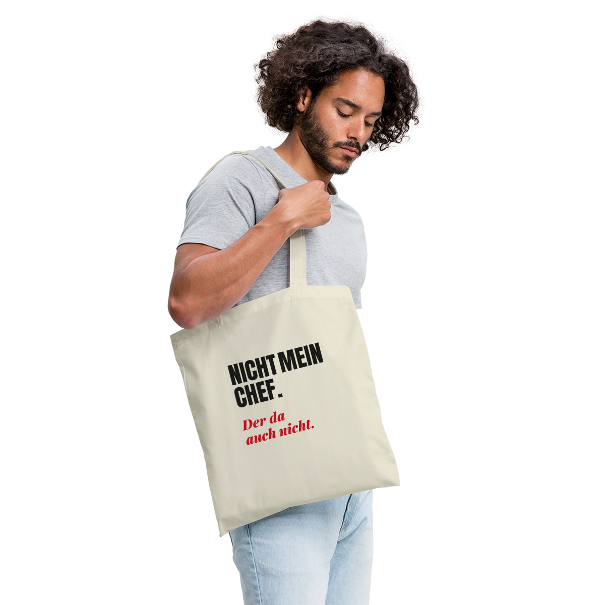 Nicht mein Chef. Der da auch nicht. Stoffbeutel, Farbe Natur, Model