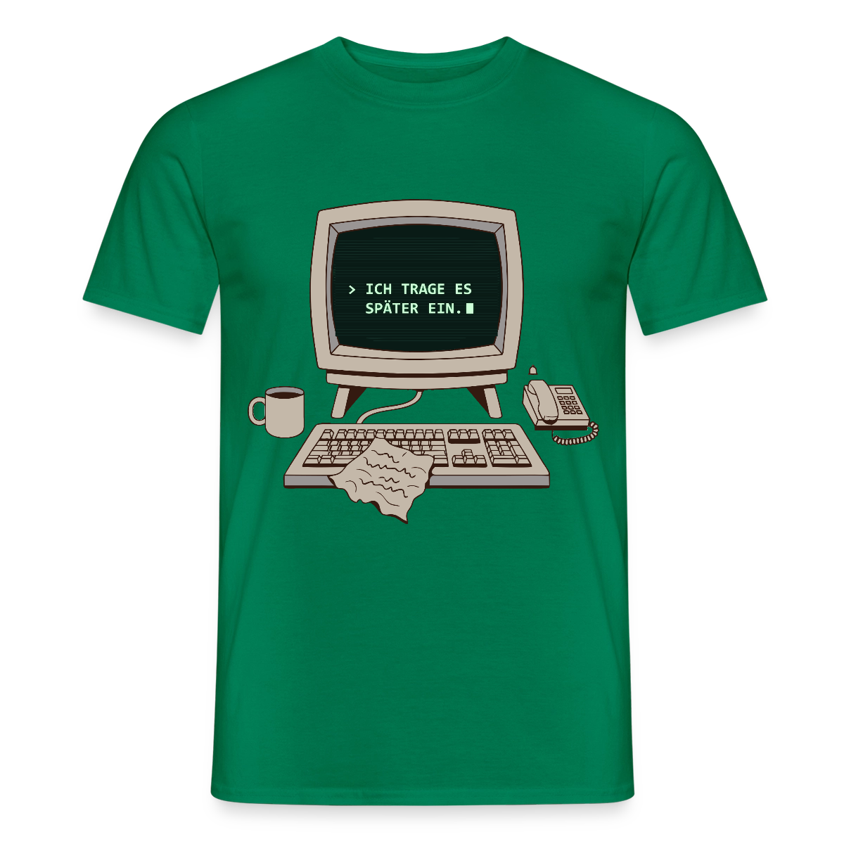 Ich trage es später ein. Motiv-T-Shirt für Männer, Farbe Kelly Green