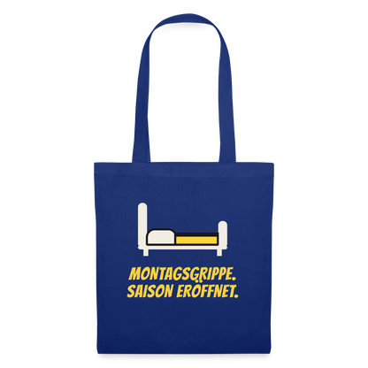 Montagsgrippe. Saison eröffnet. Stoffbeutel, Farbe Royalblau