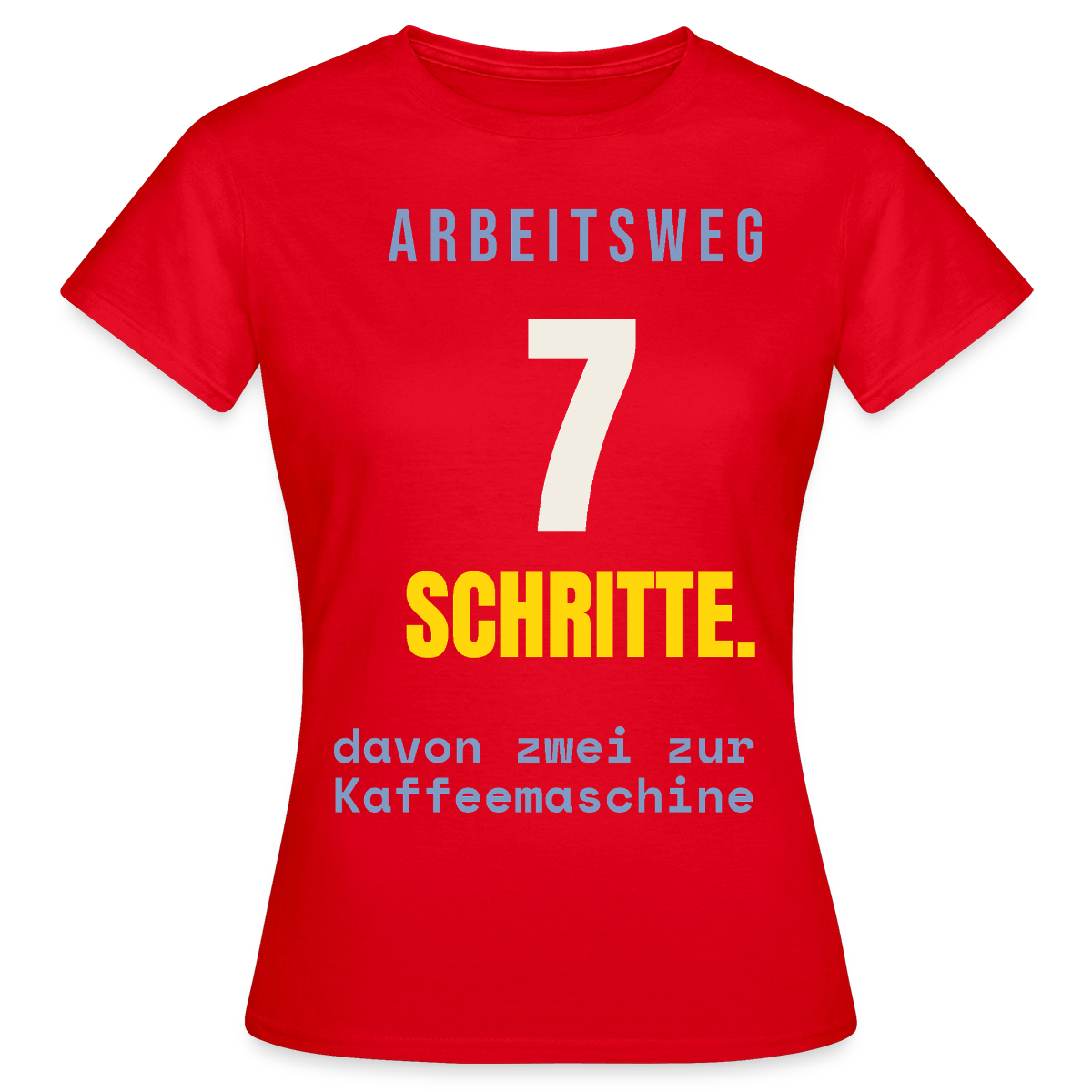 Arbeitsweg: sieben Schritte Motiv-T-Shirt für Frauen, Farbe Rot
