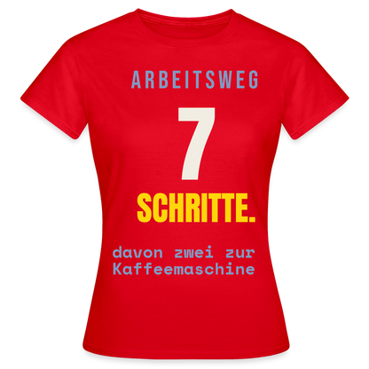 Arbeitsweg: sieben Schritte Motiv-T-Shirt für Frauen, Farbe Rot