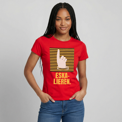 "Eskalieren." Motiv-T-Shirt für Frauen, Farbe Rot