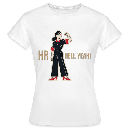 HR. Hell yeah! Motiv-T-Shirt für Frauen, Farbe Weiß