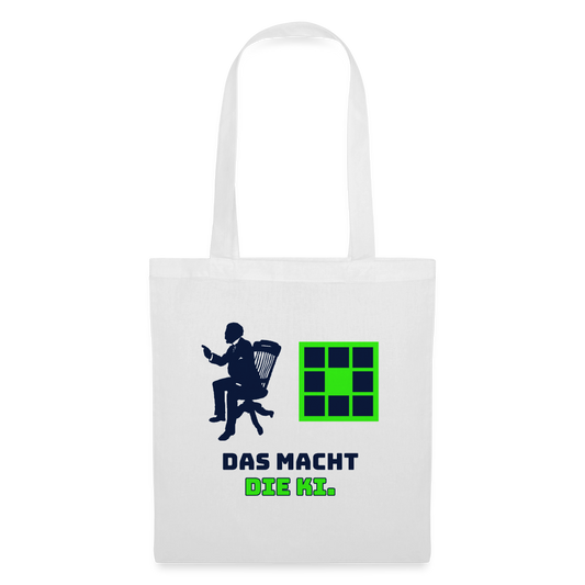 Das macht die KI. Stoffbeutel, Farbe Weiß