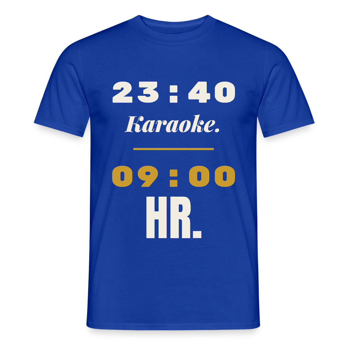 "23:40 Karaoke. 09:00 HR." Motiv-T-Shirt für Männer, Farbe Dunkelblau