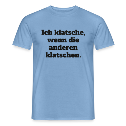 Ich klatsche, wenn die anderen klatschen. Motiv-T-Shirt für Männer, Farbe Carolina Blue