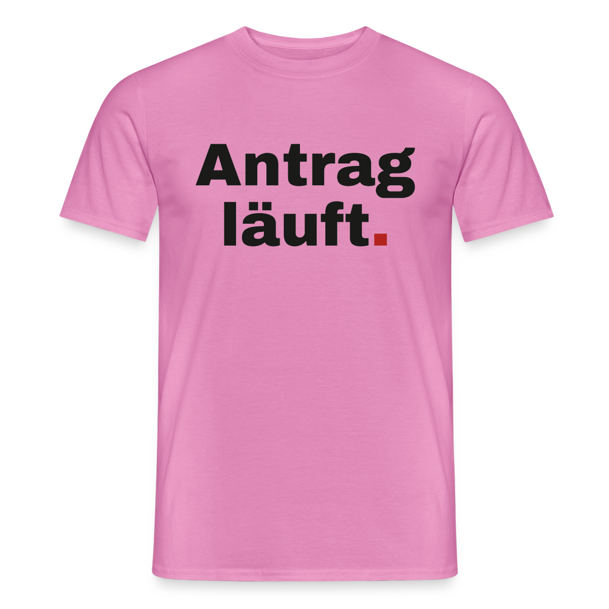 "Antrag läuft." Motiv-T-Shirt für Männer, Farbe Pink