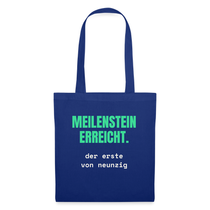 Meilenstein erreicht. Der erste von neunzig. Stoffbeutel, Farbe Royalblau