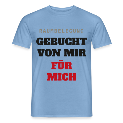 Raumbelegung: gebucht von mir. Für mich. Motiv-T-Shirt für Männer, Farbe Carolina Blue