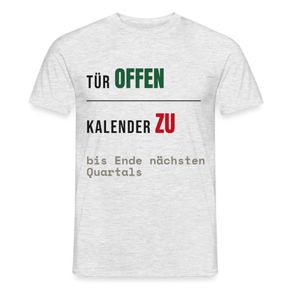 Tür offen. Kalender zu. Motiv-T-Shirt für Männer, Farbe Grau meliert