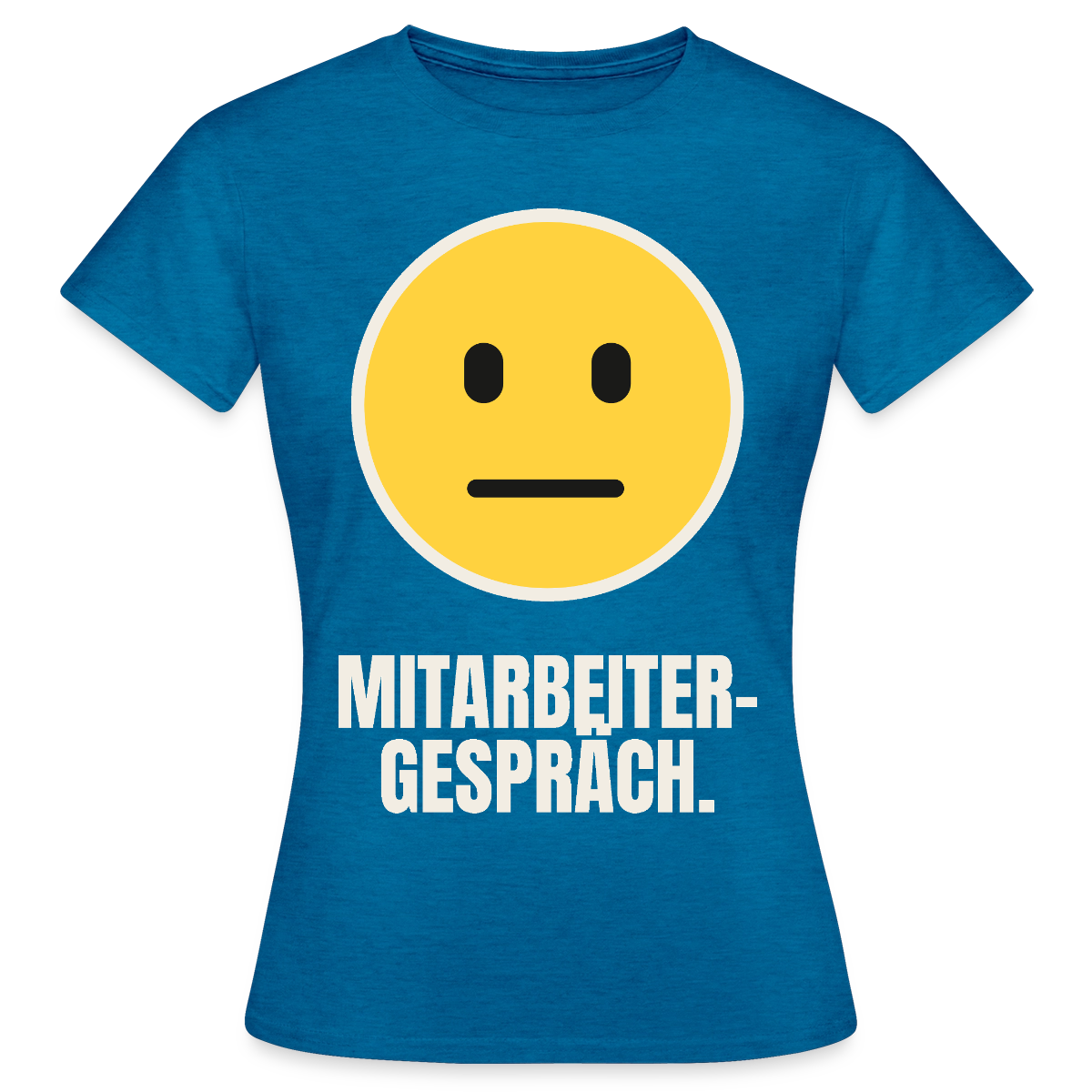 Mitarbeitergespräch. Motiv-T-Shirt für Frauen, Farbe Antikblaues Saphir meliert