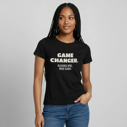 "Game Changer. Gleiches Spiel. Neue Slides." Motiv-T-Shirt für Frauen, Farbe Schwarz, Model