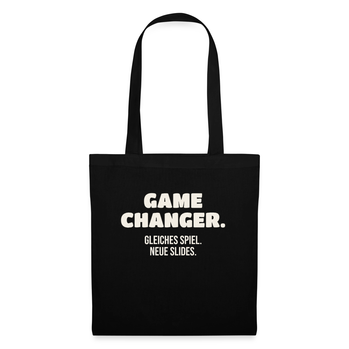 Game Changer. Gleiches Spiel. Neue Slides. Stoffbeutel, Farbe Schwarz