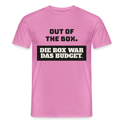 Out of the Box. Die Box war das Budget. Motiv-T-Shirt für Männer, Farbe Pink