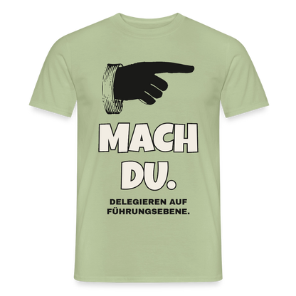 "Mach du. Delegieren auf Führungsebene." Motiv-T-Shirt für Männer, Farbe Sage