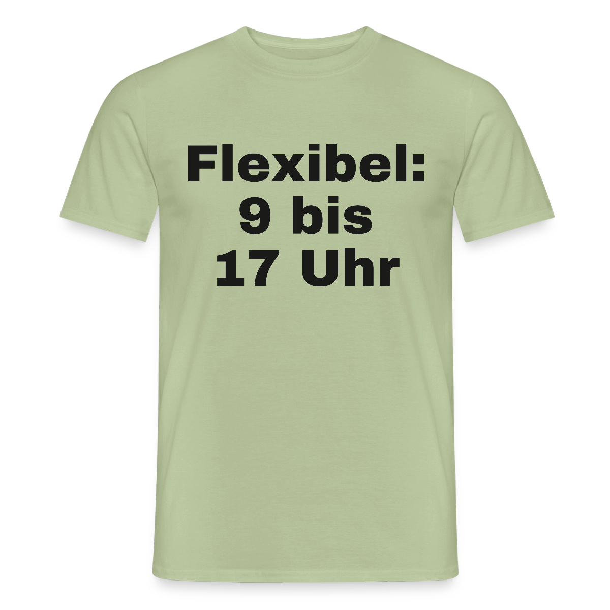 "Flexibel: 9 bis 17 Uhr" Motiv-T-Shirt für Männer, Farbe Sage
